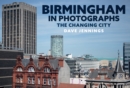 Birmingham in Photographs : The Changing City - eBook