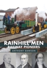 Rainhill Men: Railway Pioneers - Book