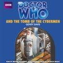Doctor Who And The Tomb Of The Cybermen - eAudiobook