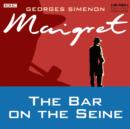 Maigret: The Bar on the Seine - eAudiobook