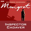 Maigret: Inspector Cadaver - eAudiobook