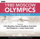 1980 Moscow Olympics : The Reunion - eAudiobook