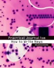 Practical Journalism : How to Write News - eBook