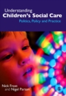 Understanding Children's Social Care : Politics, Policy and Practice - eBook