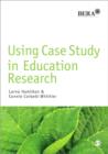 Using Case Study in Education Research - Book