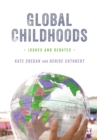 Global Childhoods : Issues and Debates - Book