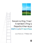 Developing Your Counselling and Psychotherapy Skills and Practice - eBook