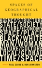 Spaces of Geographical Thought : Deconstructing Human Geography's Binaries - eBook