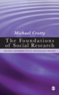 The Foundations of Social Research : Meaning and Perspective in the Research Process - eBook