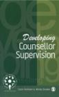 Developing Counsellor Supervision : SAGE Publications - eBook