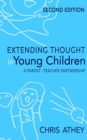Extending Thought in Young Children : A Parent - Teacher Partnership - eBook