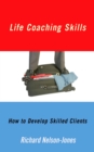 Life Coaching Skills : How to Develop Skilled Clients - eBook