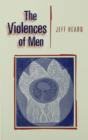 The Violences of Men : How Men Talk About and How Agencies Respond to Men's Violence to Women - eBook