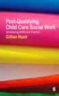 Post-Qualifying Child Care Social Work : Developing Reflective Practice - eBook