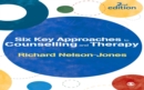 Six Key Approaches to Counselling and Therapy - eBook