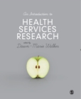 An Introduction to Health Services Research : A Practical Guide - Book