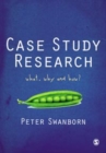 Case Study Research : What, Why and How? - eBook