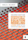 Introduction to Structural Equation Modeling Using IBM SPSS Statistics and Amos - Book