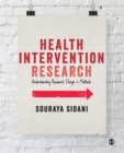Health Intervention Research : Understanding Research Design and Methods - Book