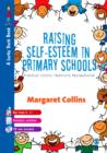 Raising Self-Esteem in Primary Schools : A Whole School Training Programme - eBook
