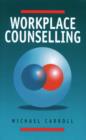 Workplace Counselling : A Systematic Approach to Employee Care - eBook