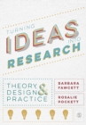Turning Ideas into Research : Theory, Design and Practice - Book