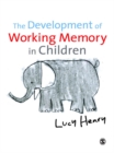 The Development of Working Memory in Children - eBook
