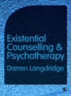 Existential Counselling and Psychotherapy - eBook