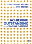 Achieving Outstanding on your Teaching Placement : Early Years and Primary School-based Training - eBook
