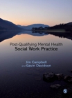 Post-Qualifying Mental Health Social Work Practice - eBook