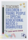 Teaching Children and Young People with Special Educational Needs and Disabilities - Book