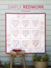 Simply Redwork : Quilt and Stitch Redwork Embroidery Designs - Book