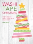 Washi Tape Christmas : Easy Holiday Craft Ideas with Washi Tape - Book