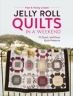 Jelly Roll Quilts in a Weekend : 15 Quick and Easy Quilt Patterns - Book