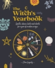The Witch'S Yearbook : Spells, Stones, Tools and Rituals for a Year of Modern Magic - Book