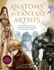 Anatomy for Fantasy Artists : An Essential Guide to Creating Action Figures and Fantastical Forms - Book