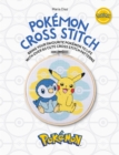 Pokemon Cross Stitch : Bring your favorite Pokemon to life with over 50 cute cross stitch patterns - Book