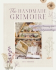 The Handmade Grimoire : A creative treasury for magickal journalling - Book