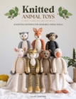 Knitted Animal Toys : 25 knitting patterns for adorable animal dolls - eBook