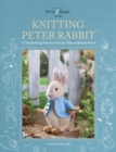 Knitting Peter Rabbit(TM) : 12 Toy Knitting Patterns from the Tales of Beatrix Potter - eBook