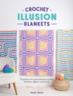 Crochet Illusion Blankets : 15 patterns for optical illusion crochet blankets, afghans and throws - eBook