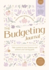 The Budgeting Journal : Take Control of Your Finances and Achieve Your Saving Goals - Book
