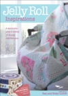 Jelly Roll Inspirations : A Step-by-Step Guide to Making 12 Winning Jelly Roll Quilts - eBook