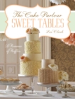 Sweet Tables - A Romance of Ruffles : A collection of sensuous desserts from Zoe Clark's The Cake Parlour Sweet Tables - eBook