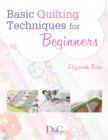 Basic Quilting Techniques for Beginners : Learn all the basic quilting techniques - eBook