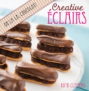 Creative Eclairs: Oh La La, Chocolat! - eBook