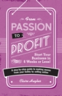 From Passion to Profit : A Step-by-Step Guide to Making Moy from Your Hobby by Selling Onli - eBook