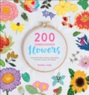 200 Embroidered Flowers : Hand Embroidery Stitches and Projects for Flowers, Leaves and Foliage - eBook