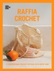 Raffia Crochet : 10 Contemporary Crochet Patterns with Raffia Yarn - eBook