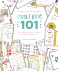 Journal with Purpose Layout Ideas 101 : Over 100 inspiring journal layouts plus 500 writing prompts - eBook